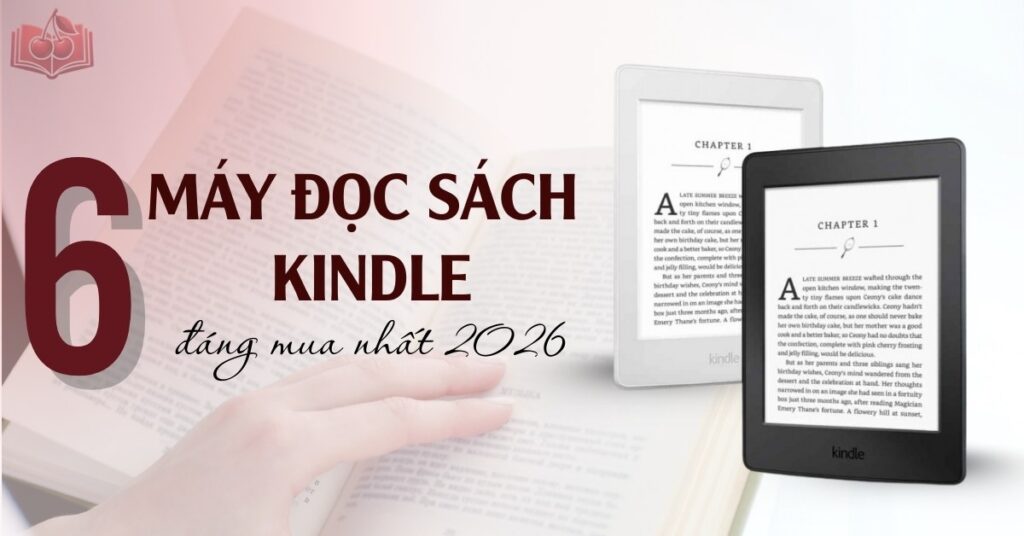 Top máy đọc sách Kindle tốt nhất